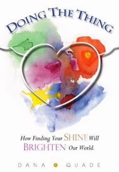Paperback Doing The Thing: How Finding Your Shine Will Brighten Our World Book