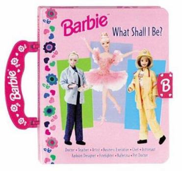 Board book Barbie What Shall I Be? Book