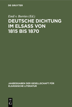 Hardcover Deutsche Dichtung im Elsaß von 1815 bis 1870 [German] Book