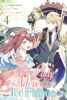 Paperback The Small-Animallike Lady Is Adored by the Ice Prince, Vol. 4 (Manga) Book
