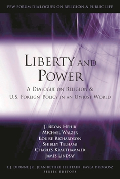 Paperback Liberty and Power: A Dialogue on Religion and U.S. Foreign Policy in an Unjust World Book