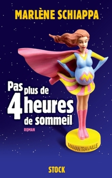 Paperback Pas Plus de Quatre Heures de Sommeil [French] Book