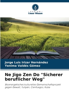 Ne Jigo Zen Do "Sicherer beruflicher Weg"