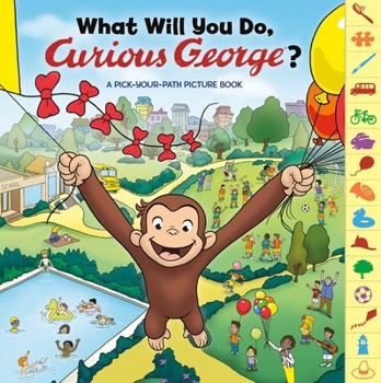 Hardcover What Will You Do, Curious George? Book