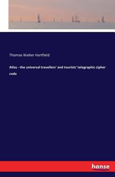 Paperback Atlas - the universal travellers' and tourists' telegraphic cipher code Book