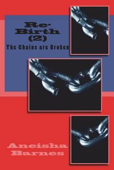 Paperback Re-Birth (2): The Chains are Broken Book