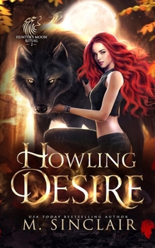 Howling Desire (Hunter's Moon Ritual)
