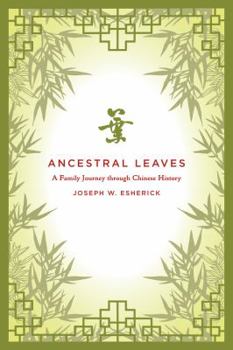 Paperback Ancestral Leaves: A Family Journey Through Chinese History Book