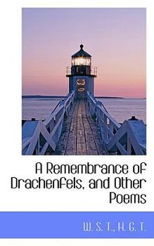 Paperback A Remembrance of Drachenfels, and Other Poems Book