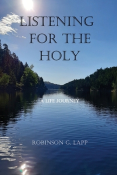 Paperback Listening for the Holy: A Life Journey Book