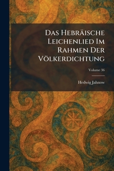 Paperback Das Hebräische Leichenlied Im Rahmen Der Völkerdichtung [German] Book