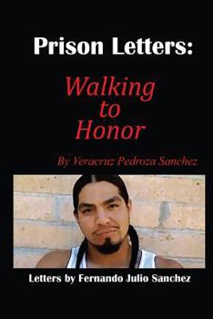 Paperback Prison Letters: Walking to Honor Book