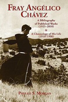 Paperback Fray Angelico Chavez: A Bibliography of Published Works (1925-2010) Book