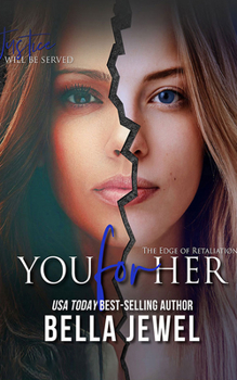 You for Her - Book #2 of the Edge of Retaliation