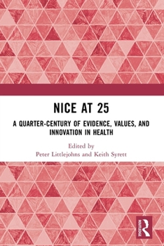 Paperback NICE at 25: A quarter-century of evidence, values, and innovation in health Book