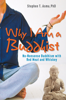 Hardcover Why I Am a Buddhist: No-Nonsense Buddhism with Red Meat and Whiskey Book