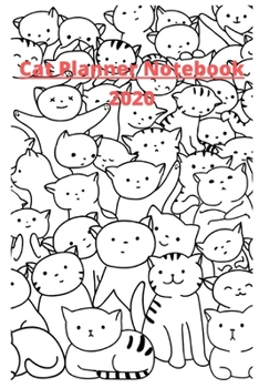 Paperback Cat Planner Notebook 2020: Weekly and Monthly January 2020 to December 2020 Book