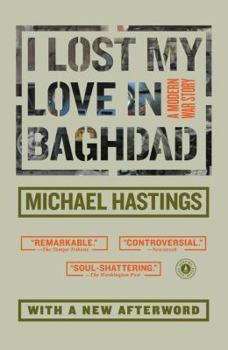 Paperback I Lost My Love in Baghdad: A Modern War Story Book