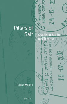Hardcover Pillars of Salt: Israelis in Berlin and Toronto Book