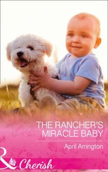 Paperback The Rancher's Miracle Baby (Men of Raintree Ranch) Book