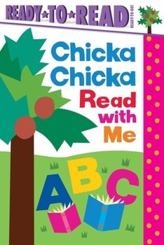 Chicka Chicka Read with Me: Ready-to-Read Ready-to-Go! (Chicka Chicka Book, A)