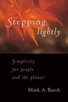 Paperback Stepping Lightly: Simplicity for People and the Planet Book