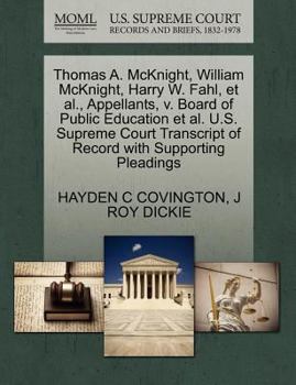 Paperback Thomas A. McKnight, William McKnight, Harry W. Fahl, Et Al., Appellants, V. Board of Public Education Et Al. U.S. Supreme Court Transcript of Record w Book