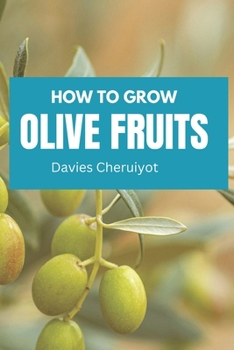 Paperback How to Grow Olive Fruits Book