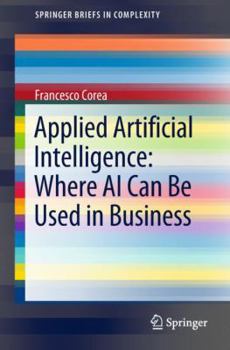 Paperback Applied Artificial Intelligence: Where AI Can Be Used in Business Book