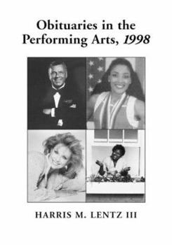 Paperback Obituaries in the Performing Arts, 1998: Film, Television, Radio, Theatre, Dance, Music, Cartoons and Pop Culture Book