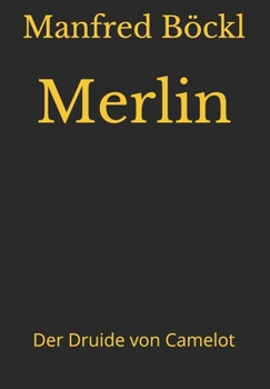 Paperback Merlin: Der Druide von Camelot [German] Book