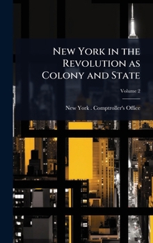 Hardcover New York in the Revolution as Colony and State Book