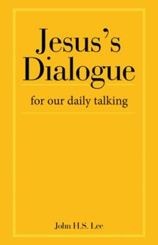 Paperback Jesus's Dialogue: For Our Daily Talking Book