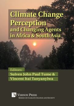 Paperback Climate Change Perception and Changing Agents in Africa & South Asia Book