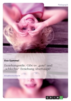 Paperback Erziehungsstile. Gibt es "gute" und "schlechte" Erziehung überhaupt? [German] Book