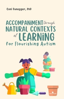 Paperback Accompaniment through Natural Contexts of Learning for Flourishing Autism Book