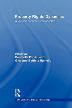 Paperback Property Rights Dynamics: A Law and Economics Perspective Book
