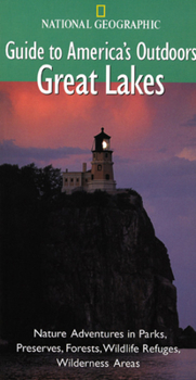 Hardcover National Geographic Guide to America's Outdoors: Great Lakes Book