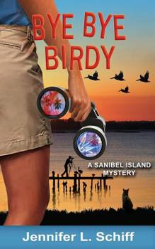 Bye Bye Birdy - Book #4 of the Sanibel Island Mysteries