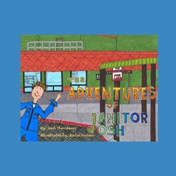 Paperback The Adventures of Janitor Josh Book