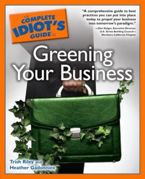 Paperback The Complete Idiot's Guide to Greening Your Business Book