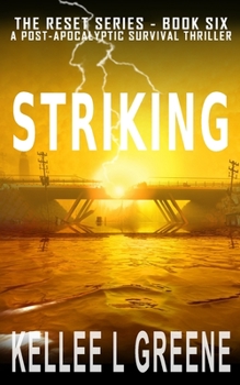 Striking - A Post-Apocalyptic Survival Thriller - Book #6 of the Reset