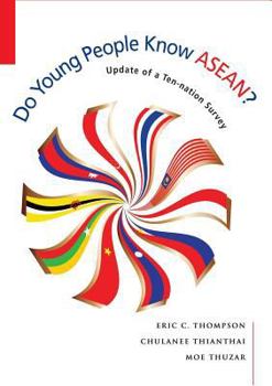 Do Young People Know ASEAN? Update of a Ten-Nation Survey - Book  of the ASEAN Studies Centre