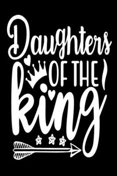 Daughters of The King: Blank Lined Journal Notebook: For Writing Notes or Journaling and best gift for christmas lists, planning, menus, gifts, and more