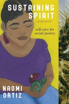 Paperback Sustaining Spirit: Self-Care for Social Justice - Second Edition Book