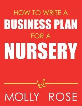 Paperback How To Write A Business Plan For A Nursery Book