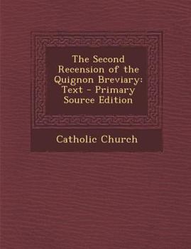 Paperback The Second Recension of the Quignon Breviary: Text [Latin] Book