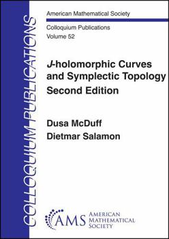 Paperback $J$-holomorphic Curves and Symplectic Topology (Colloquium Publications) Book