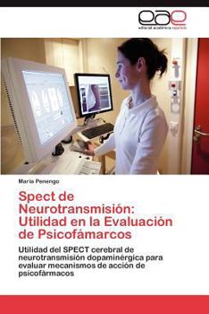 Paperback Spect de Neurotransmisión: Utilidad en la Evaluación de Psicofámarcos [Spanish] Book