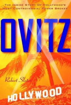 Hardcover Ovitz: The Inside Story of Hollywood's Most Controversial Power Broker Book